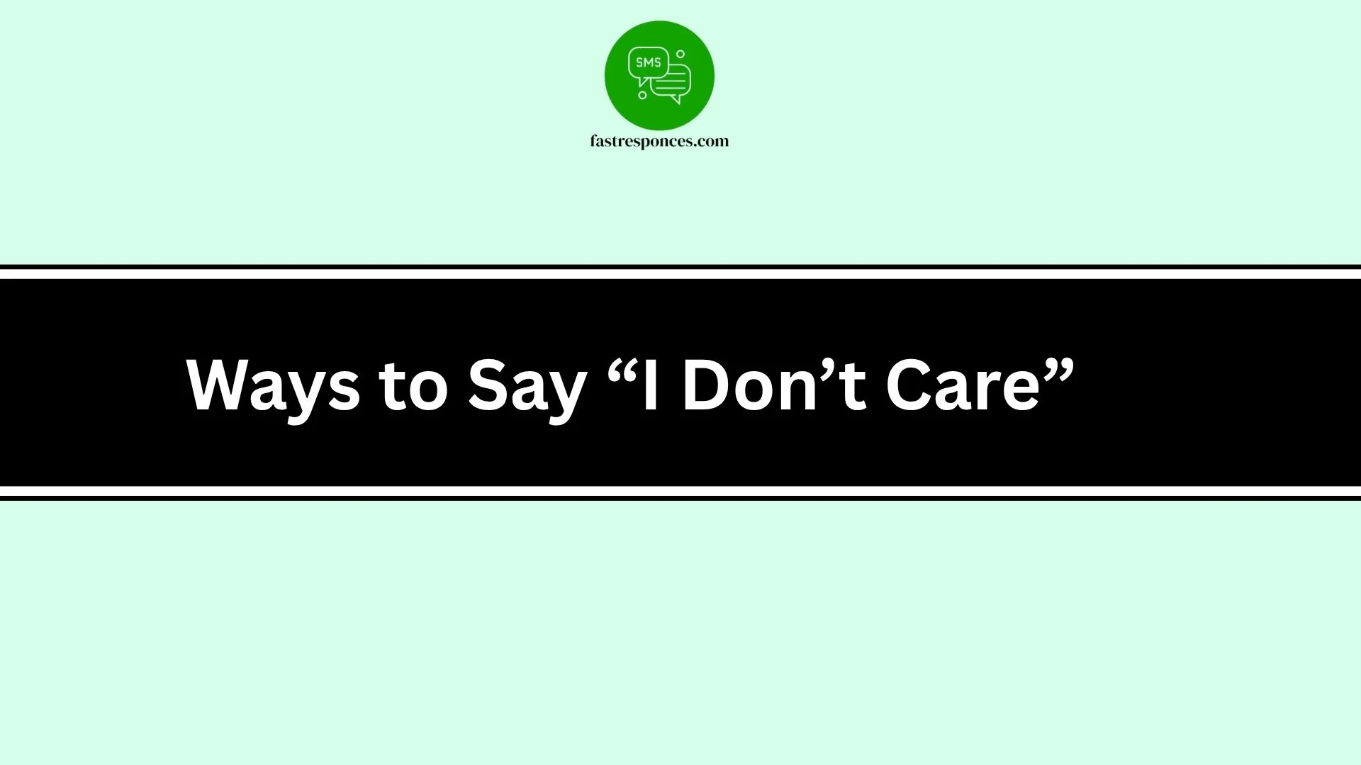 Ways to Say “I Don’t Care”