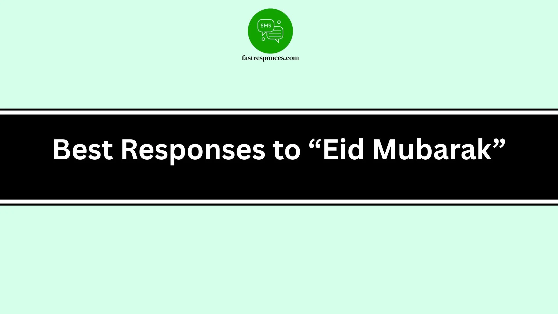 Best Responses to “Eid Mubarak”