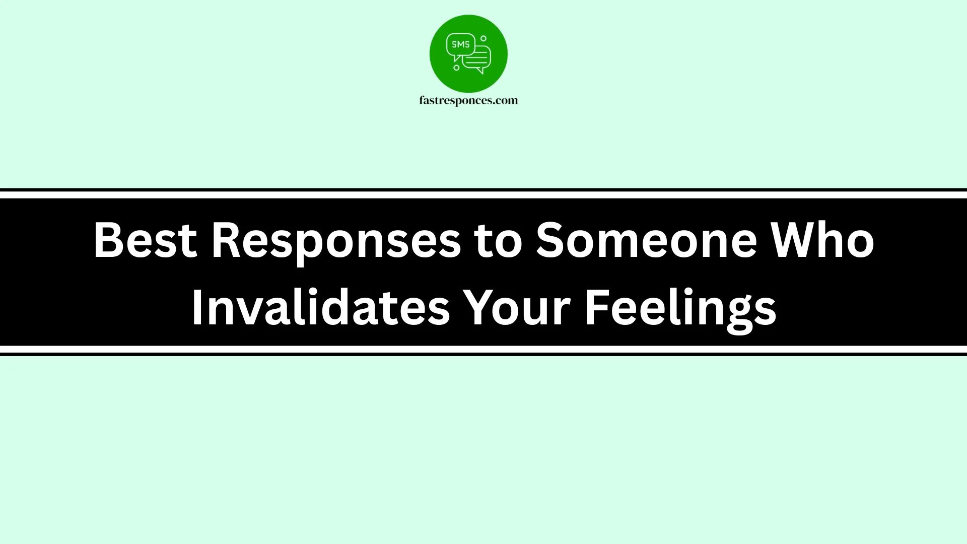 Best Responses to Someone Who Invalidates Your Feelings