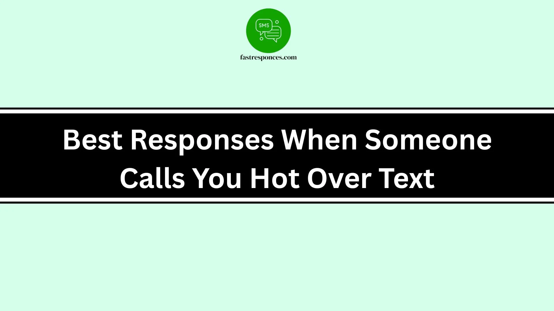 Best Responses When Someone Calls You Hot Over Text