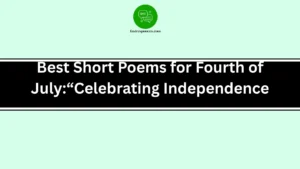 Best Short Poems for Fourth of July:“Celebrating Independence