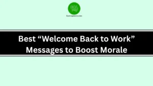 Best “Welcome Back to Work” Messages to Boost Morale