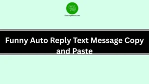 Funny Auto Reply Text Message Copy and Paste