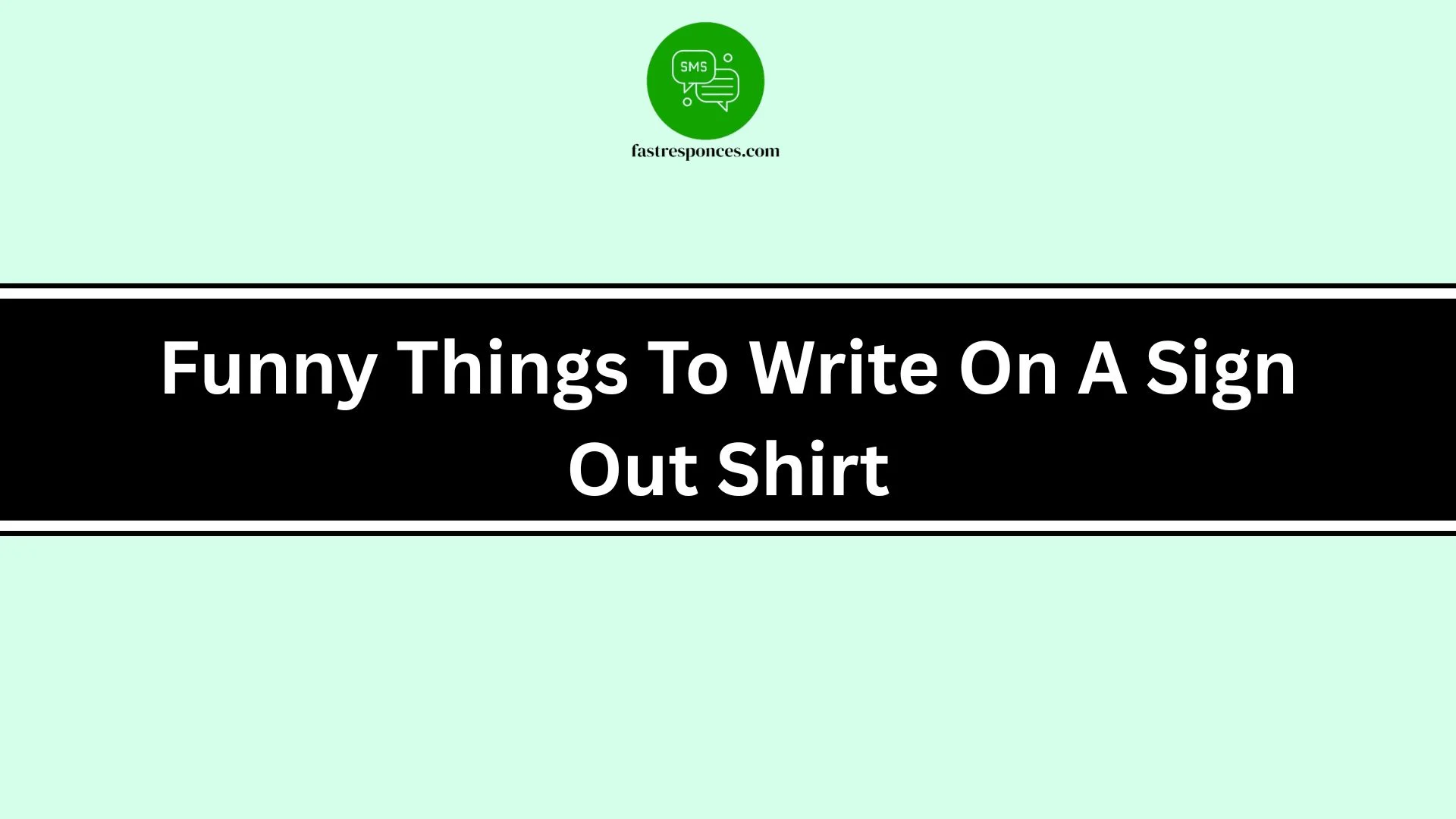 Funny Things To Write On A Sign Out Shirt
