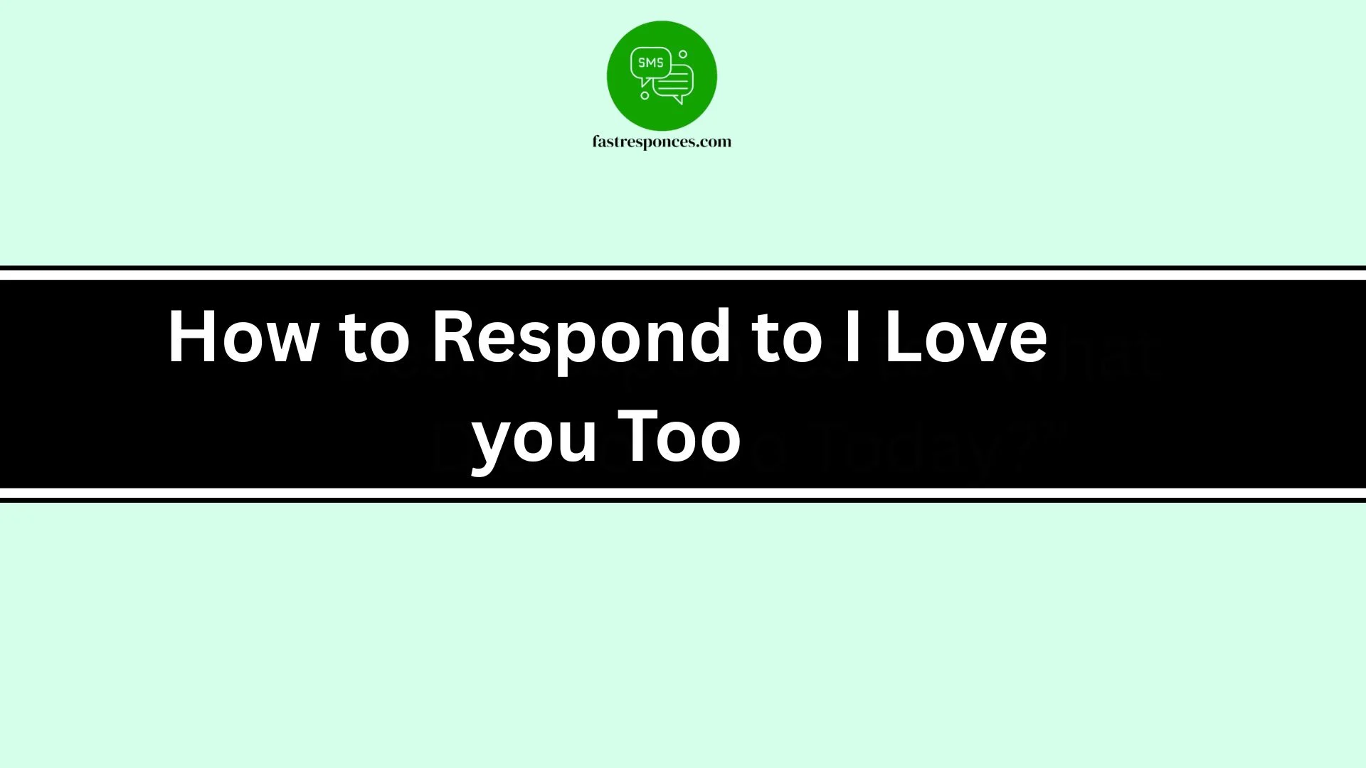 How to Respond to “I Love You, Too”
