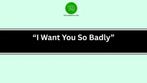 “I Want You So Badly”