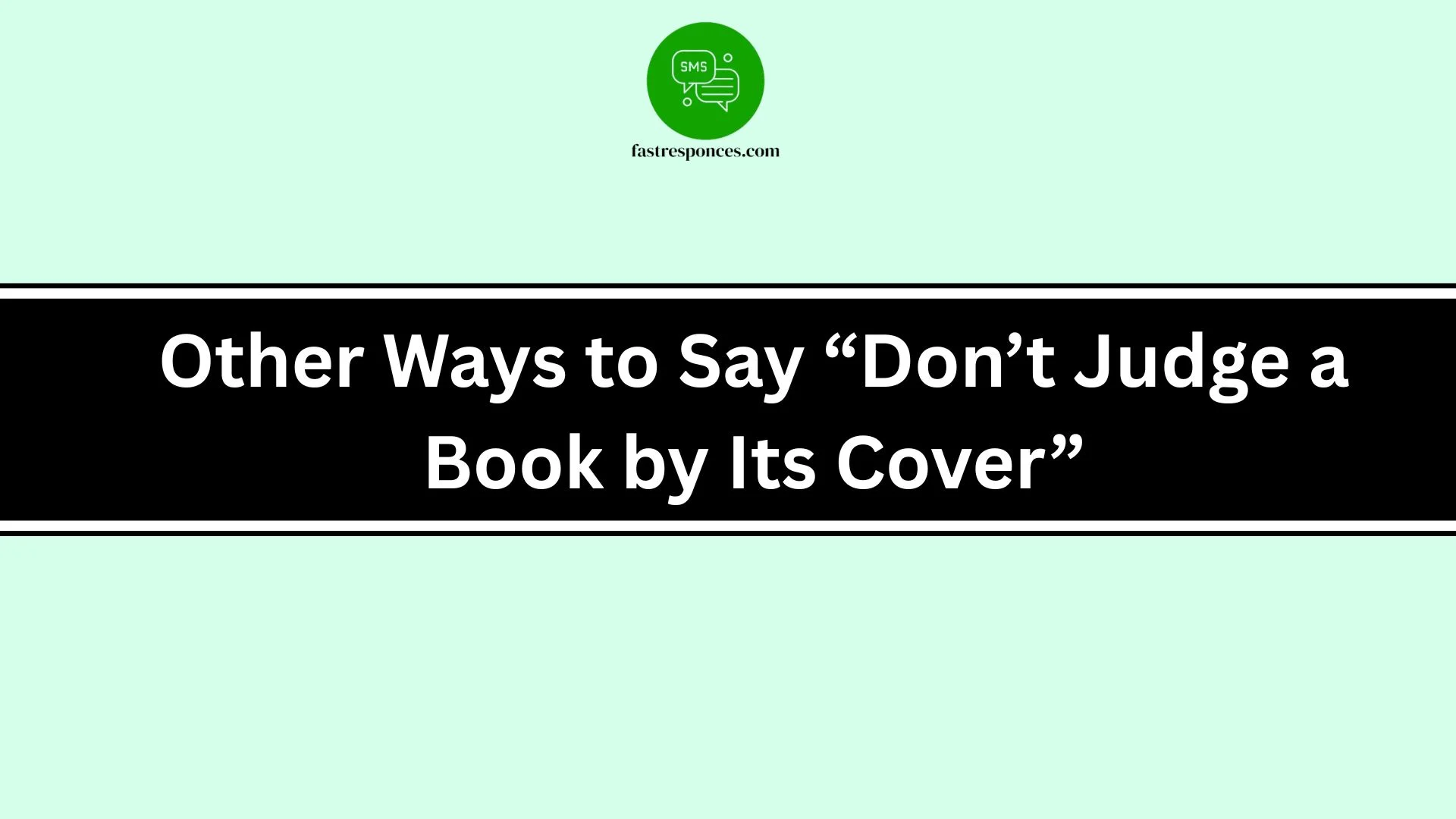 Other Ways to Say “Don’t Judge a Book by Its Cover”