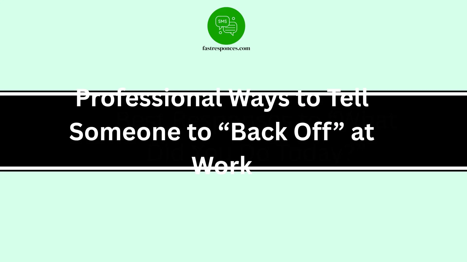 Professional Ways to Tell Someone to “Back Off” at Work