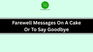 Farewell Messages On A Cake Or To Say Goodbye