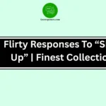 Flirty Responses To “Shut Up” | Finest Collection