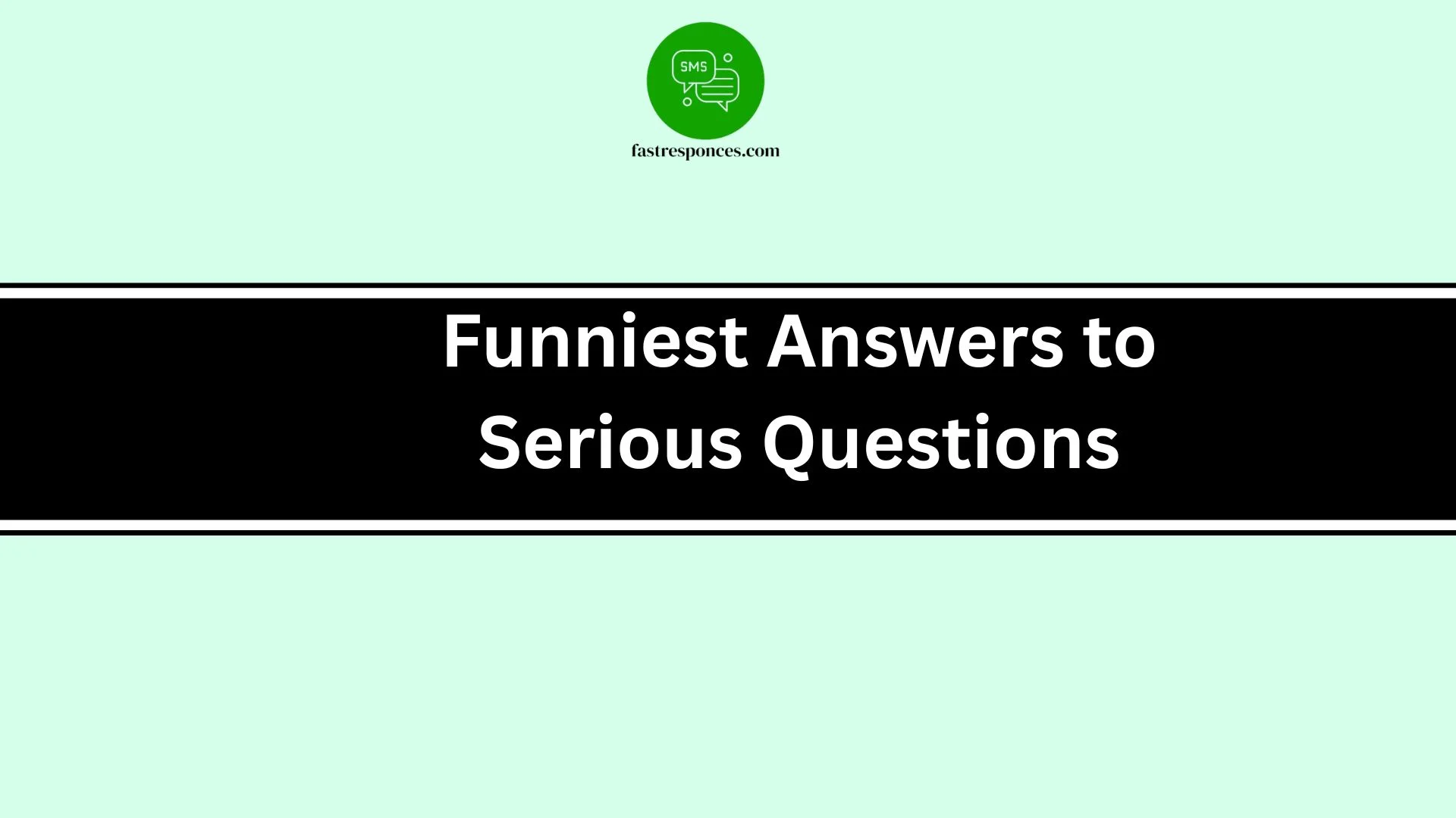 Funniest Answers to Serious Questions