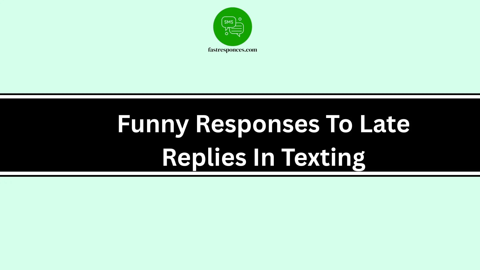 Funny Responses To Late Replies In Texting