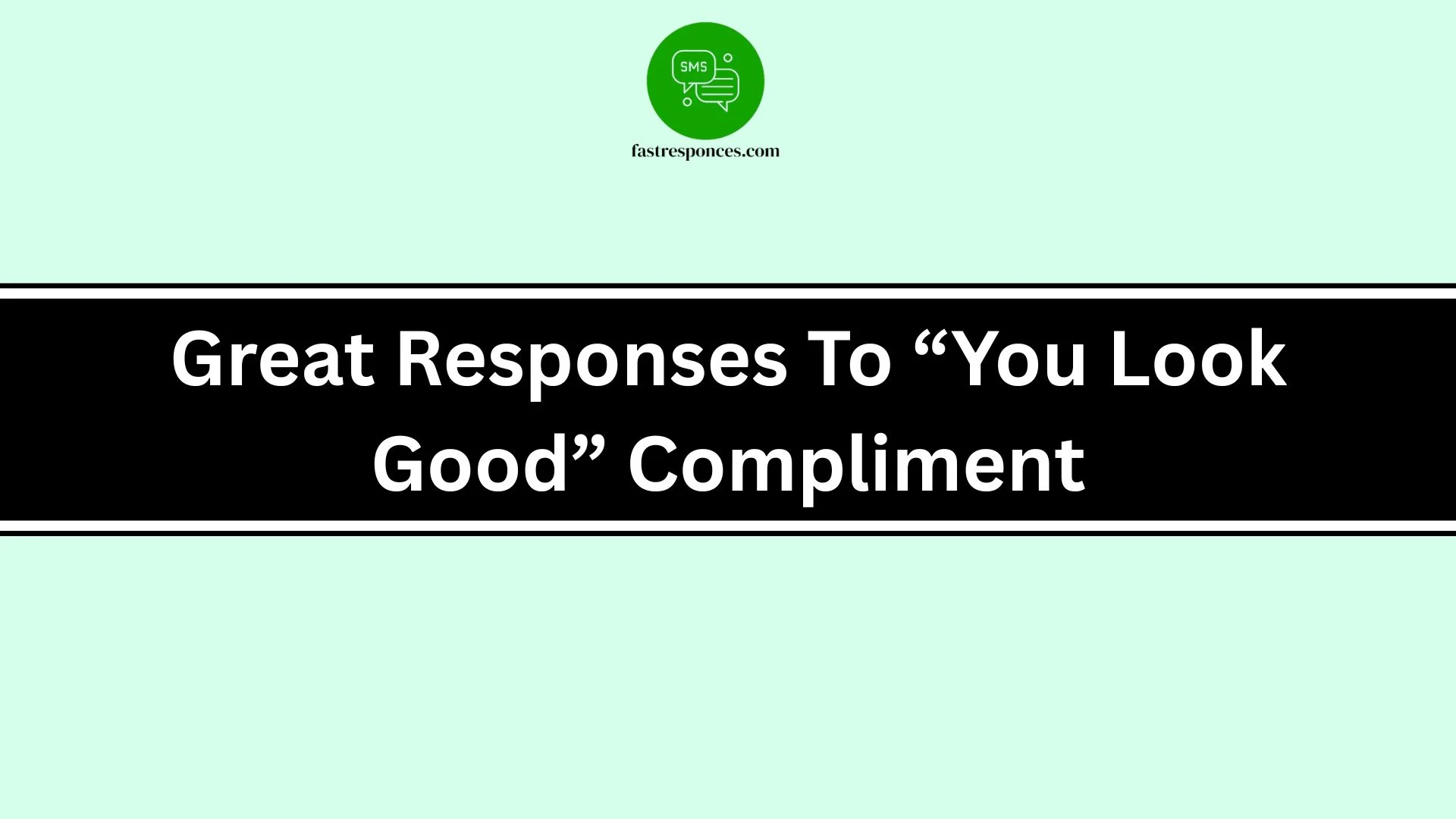 Great Responses To “You Look Good” Compliment