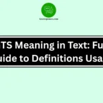 GTS Meaning in Text: Full Guide to Definitions Usage