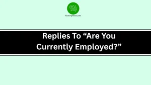 Replies To “Are You Currently Employed?”