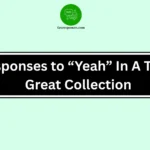 Responses to “Yeah” In A Text | Great Collection
