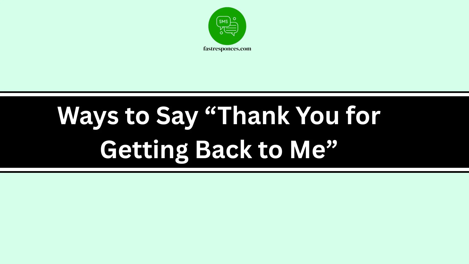 Ways to Say “Thank You for Getting Back to Me”