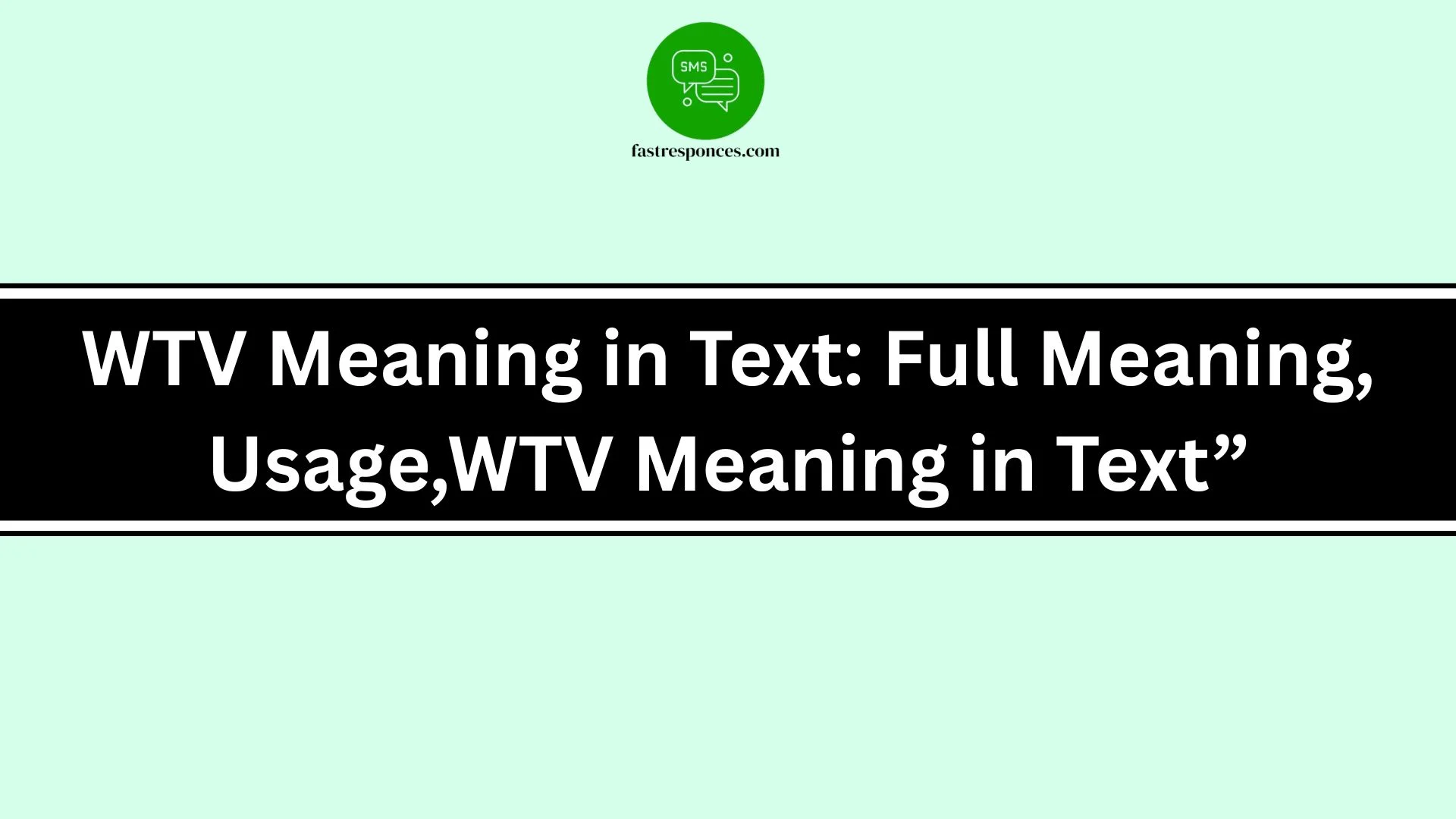 WTV Meaning in Text: Full Meaning, Usage,WTV Meaning in Text”